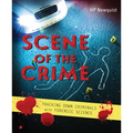 Scene of the Crime: Tracking Down Criminals with Forensic Science