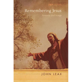 Remembering Jesus: Sonnets and Songs