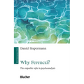 Why Ferenczi?
