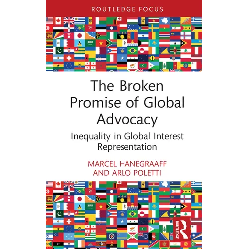 The Broken Promise of Global Advocacy: Inequality in Global Interest Representation