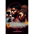 Mahogany's Serenade