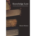Knowledge Lost: A New View of Early Modern Intellectual History