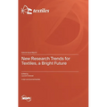 New Research Trends for Textiles, a Bright Future