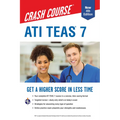 Ati Teas 7 Crash Course with Online Practice Test, 4th Edition: Get a Higher Score in Less Time