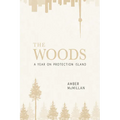 The Woods: A Year on Protection Island