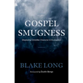 Gospel Smugness: Displaying Christlike Character in Evangelism