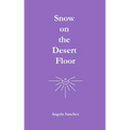 Snow on the Desert Floor