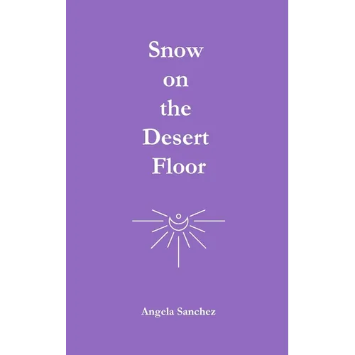 Snow on the Desert Floor