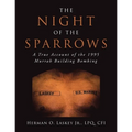 The Night of the Sparrows: A True Account of the 1995 Murrah Building Bombing