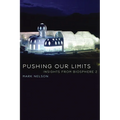 Pushing Our Limits: Insights from Biosphere 2