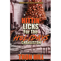 Hittin' Licks For The Holidays: Charleston