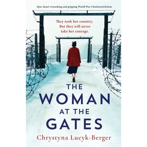 The Woman at the Gates: Epic, heart-wrenching and gripping World War 2 historical fiction