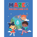 Mazes For Kids Ages 8-12: Great for Improving Persistence and Problem Solving Skills for Boys and Girls Maze Activity Book for Kids