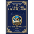 The Complete Books of Enoch - The Lost Scriptures of the Fallen Angels, the Watchers, and the Nephilim: Ancient Apocalyptic Writings That Reveal the S