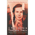 I Have Lived a Thousand Years: Growing Up in the Holocaust