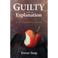Guilty with an Explanation: A Story of Becoming
