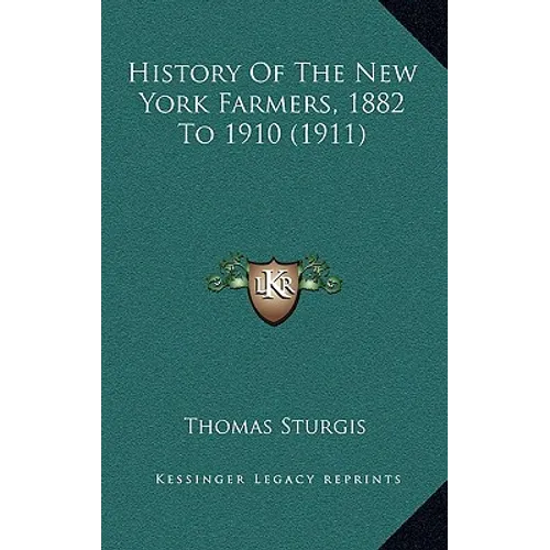 History Of The New York Farmers, 1882 To 1910 (1911)