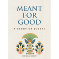 Meant for Good: A Study of Joseph
