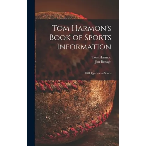 Tom Harmon's Book of Sports Information; 1001 Quizzes on Sports