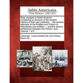 New Voyages to North-America: Containing an Account of the Several Nations of That Vast Continent ... the Several Attempts of the English and French