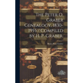 The Peter O. Graber Genealogy, 1830-1955 / Compiled by H. P. Graber.