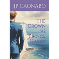 The Crown vs Prince Harry: This powerful follow-up to The Making of Good King Harry explores how the British royal family views Prince Harry as an ass