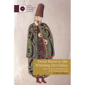 From Rumi to the Whirling Dervishes: Music, Poetry, and Mysticism in the Ottoman Empire