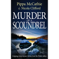 Murder of a Scoundrel: Gripping crime mystery fiction from the Welsh valleys