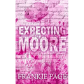 Expecting Moore: A best friend's brother surprise pregnancy romance