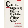 Collective Bargaining and Impasse Resolution in Public Sector