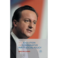 The Evolution of Conservative Party Social Policy