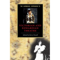 The Cambridge Companion to Victorian and Edwardian Theatre