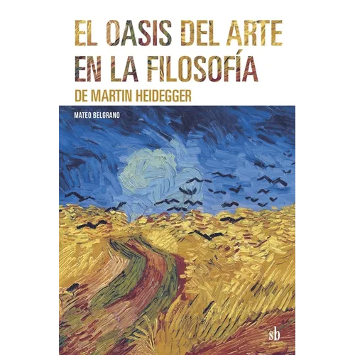 El oasis del arte en la filosofía de Martin Heidegger