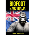 Bigfoot in Australia: Mysterious Encounters