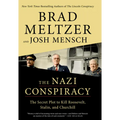 The Nazi Conspiracy: The Secret Plot to Kill Roosevelt, Stalin, and Churchill