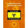 A Review on Viral Hemorrhagic Fever