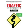 Traffic: Why We Drive the Way We Do (and What It Says about Us)