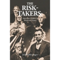 The Risk-Takers: American Leaders in Desperate Times
