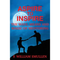 Aspire to Inspire The Ways, Means and Magic of Mentoring