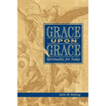 Grace Upon Grace: Spirituality for Today