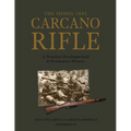 The Model 1891 Carcano Rifle: A Detailed Developmental and Production History