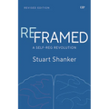 Reframed: A Self-Reg Revolution, Revised Edition