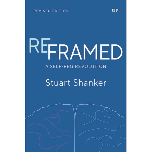 Reframed: A Self-Reg Revolution, Revised Edition