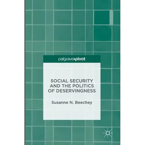 Social Security and the Politics of Deservingness