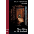 English Short Stories: Three Nights on Hill Top Road (CEFR Level C1+)