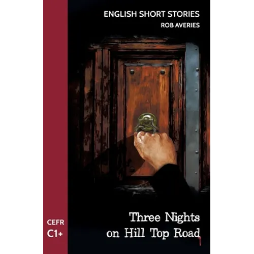 English Short Stories: Three Nights on Hill Top Road (CEFR Level C1+)