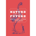 The Nature of the Future: Agriculture, Science, and Capitalism in the Antebellum North