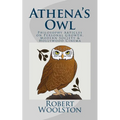 Athena's Owl: Philosophy Articles on Personal Growth, Modern Society & Hollywood Cinema