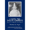 I Hate the Dallas Cowboys: Tales of a Scrappy New York Boyhood
