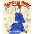 Marvelous Mattie: How Margaret E. Knight Became an Inventor